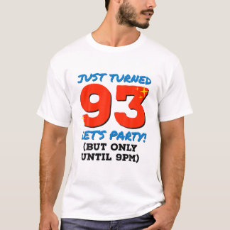 T-shirt Fête À 93 Ans Jusqu'À 21 Heures Drôle 93 Anniversa