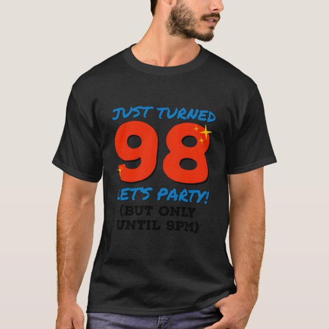 T-shirt Fête À 98 Ans Jusqu'À 21 Heures Drôle 98E Annivers (Devant)