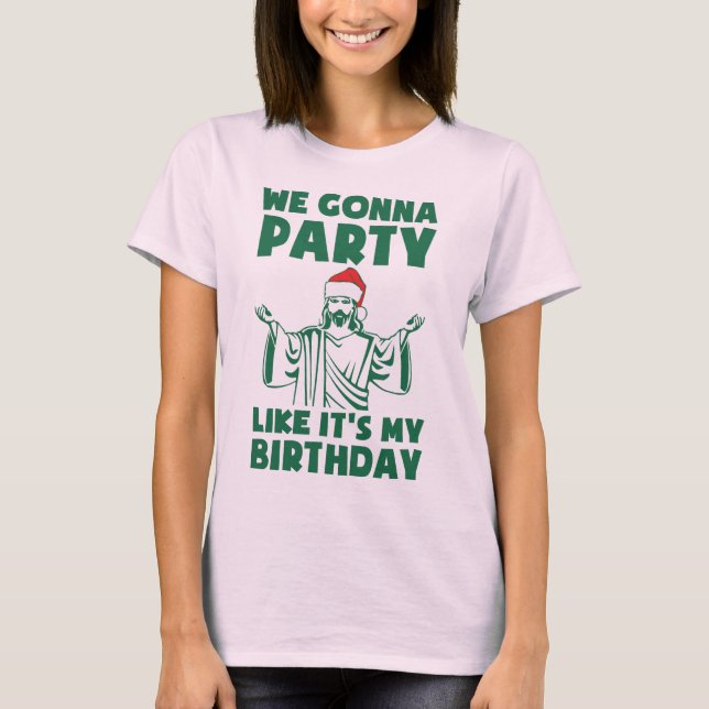 T-shirt Fête comme c'est un anniversaire de Noël (Devant)