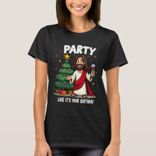 T-shirt Fête comme si c'était ton anniversaire Noël Jésus