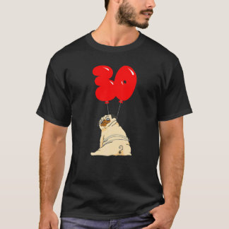 T-shirt Fête d'anniversaire des 30 ans de Fat Pug