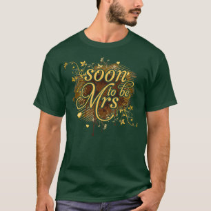T-shirt Fête De Bachelorette Bientôt Être Mme.