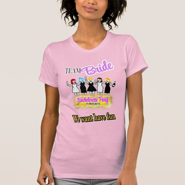 T-shirt Fête de Bachelorette - L'équipe de la mariée s'amu (Devant)
