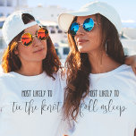 T-shirt Fête De Bachelorette Personnalisée "La Plus Probab<br><div class="desc">Célébrez la mariée à être dans le style avec ce tshirt de fête de bachelorette personnalisable "plus susceptible de"! Cette chemise est personnalisable du texte au tshirt couleur à la police couleur (cliquez sur personnaliser puis éditez à l'aide de l'outil de design pour faire cela!) les possibilités sont infinies pour...</div>