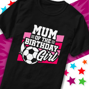 T-shirt Fête de football mère de la fille d'anniversaire
