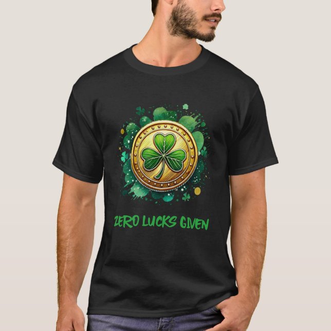 T-shirt Fête de la St. Patrick : Zéro Lucks Donné (Devant)