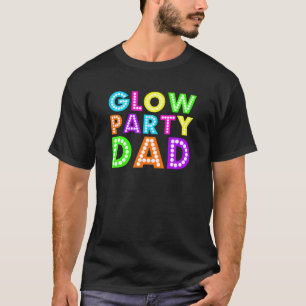 T-shirt Fête de lueur papa -Neon Party T