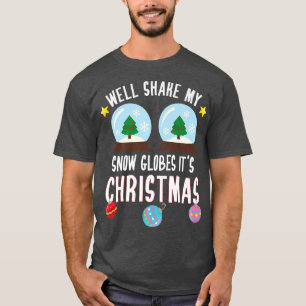 T-shirt Fête de Noël Drôle Shake My Snow Globes C'est Ch