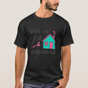 T-shirt Fête de pendaison de crémaillère Appelez-moi Mme