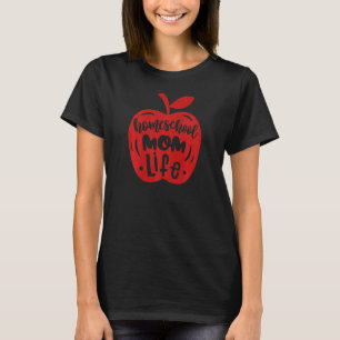 T-shirt Fête des mères Fête des mères Homeschool Maman Vie
