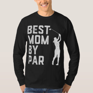 T-shirt Fête des mères Meilleure maman Par Par Funny Golf