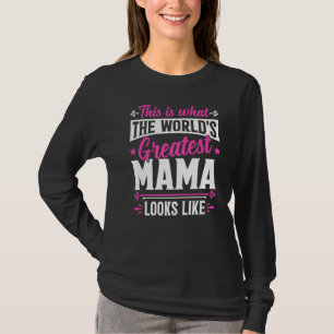T-shirt Fête des Mères Voici À Quoi Ressemble La Plus Gran