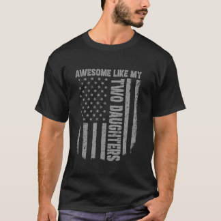 T-shirt Fête des pères Awesome comme mes deux filles US Am