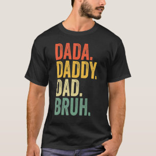 T-shirt Fête des pères Dada Papa Papa Bruh Design Cool Pap
