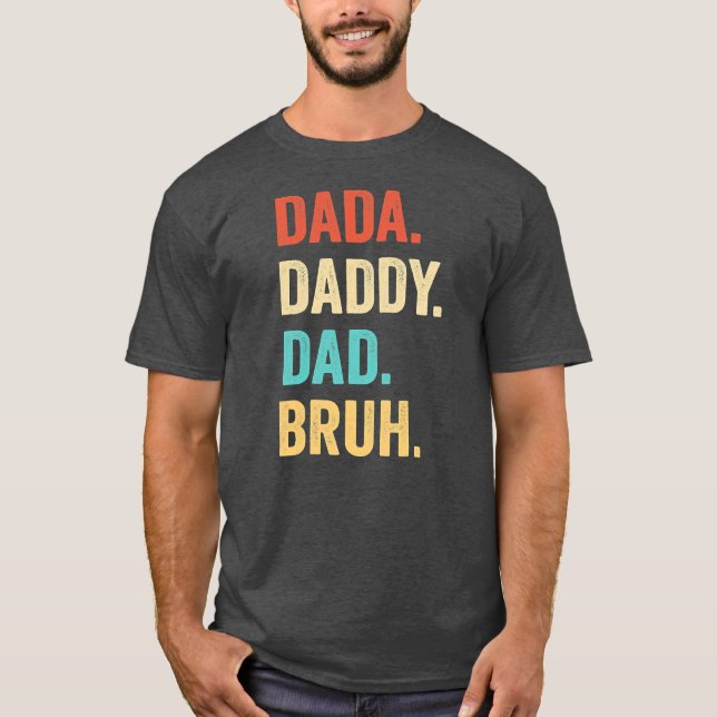 T-shirt Fête des pères Dada Papa Papa Papa Bruh Fête des p (Devant)