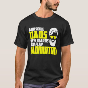 T-shirt Fête des pères de Badminton disant barbe jeu de ba