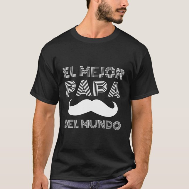 T-shirt Fête des pères En Espagnol El Mejor Papa Del Mundo (Devant)