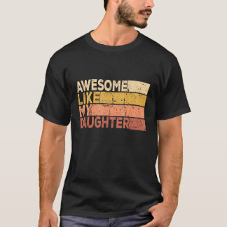 T-shirt Fête des pères Fille Vintage Awesome Comme Mon Dau