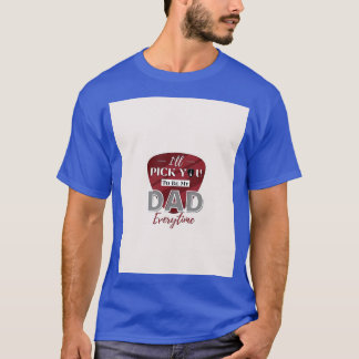 T-shirt Fête des pères Je Vous Choisirai D'Être Mon PÈRE C