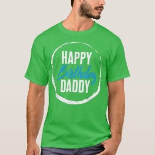 T-shirt Fête des pères Joyeux Anniversaire Papa Nouveau Pa