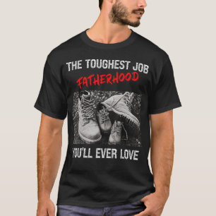 T-shirt Fête des pères Le Travail Le Plus Dur Que Vous Aim