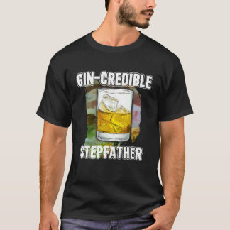 T-shirt Fête des pères Mens Gin Credibile Stepfather Boire