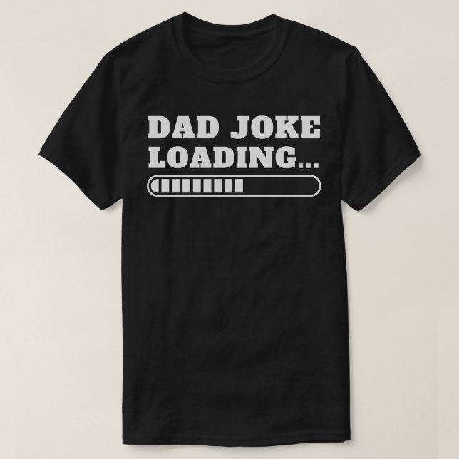 T-shirt Fête des pères Papa Joke Chargement (Design devant)
