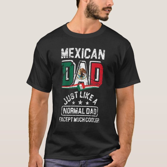 T-shirt Fête des pères Papa Mexicain Comme Un Papa Normal  (Devant)