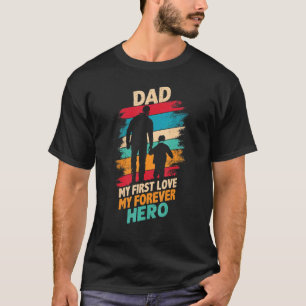 T-shirt Fête des pères Papa Mon Premier Amour Mon Héros Fo