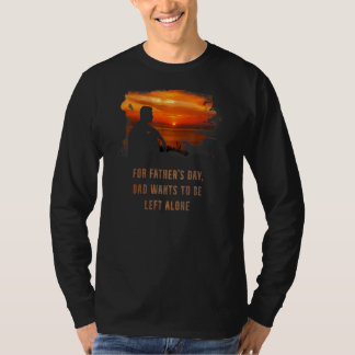 T-shirt Fête des pères Papa Veut Être Seul