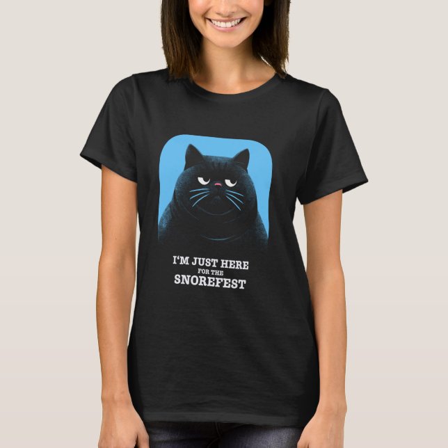 T-shirt Fête des ronflements Chat sarcastique Travail Blag (Devant)