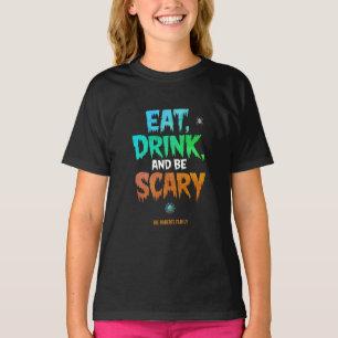 T-shirt Fête d'Halloween 'Manger, Boire et être Effrayant'