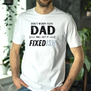T-shirt Fête du Père Drôle Papa va l'obtenir Fixe Distress