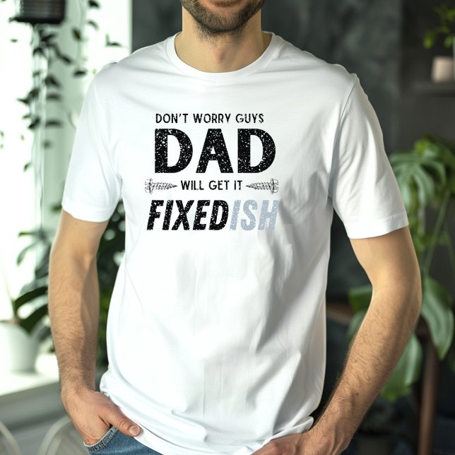 T-shirt Fête du Père Drôle Papa va l'obtenir Fixe Distress (Créateur téléchargé)