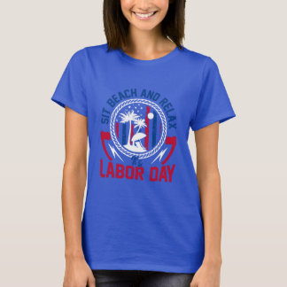 T-shirt Fête du Travail - Asseyez-vous, plage et détendez-