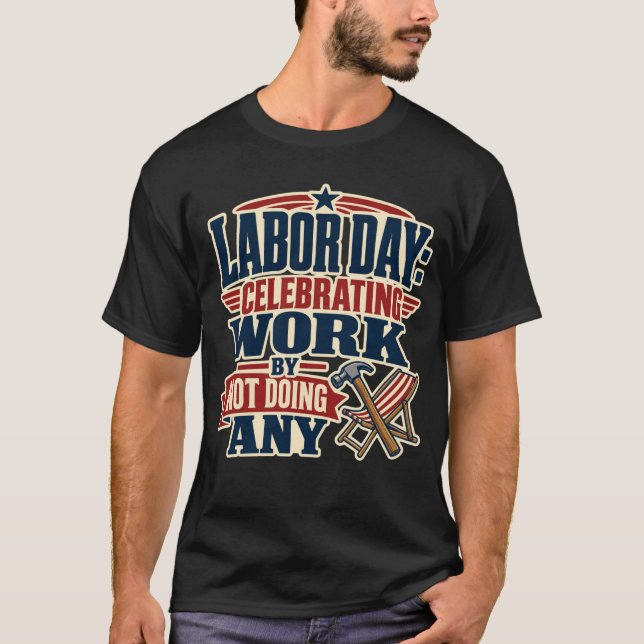 T-shirt Fête du Travail drôle (Devant)