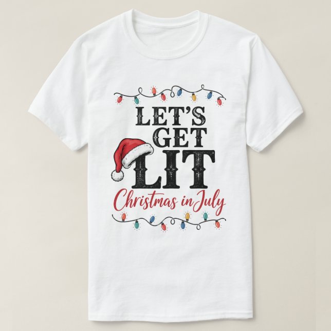 T-shirt Fête Noël en Juillet "Let's Get Lit" (Design devant)