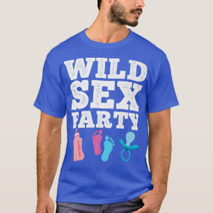 T-shirt Fête Wild Se Funny Raunchy Genre Reveveval Party Q