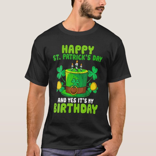 T-shirt Fêtes de la Saint Patrick et oui c'est mon anniver (Devant)
