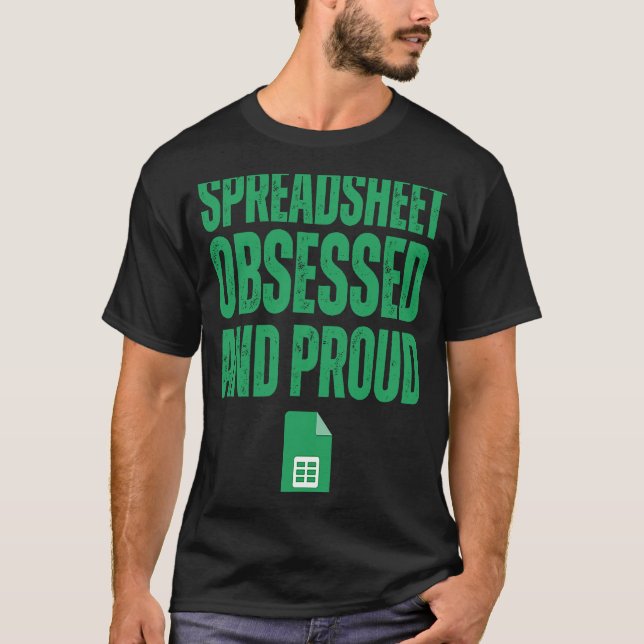 T-shirt Feuille de calcul Obsédée et feuille de calcul Fiè (Devant)