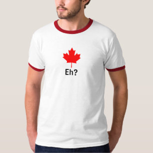 T-shirt Feuille d'érable canadienne hein ?