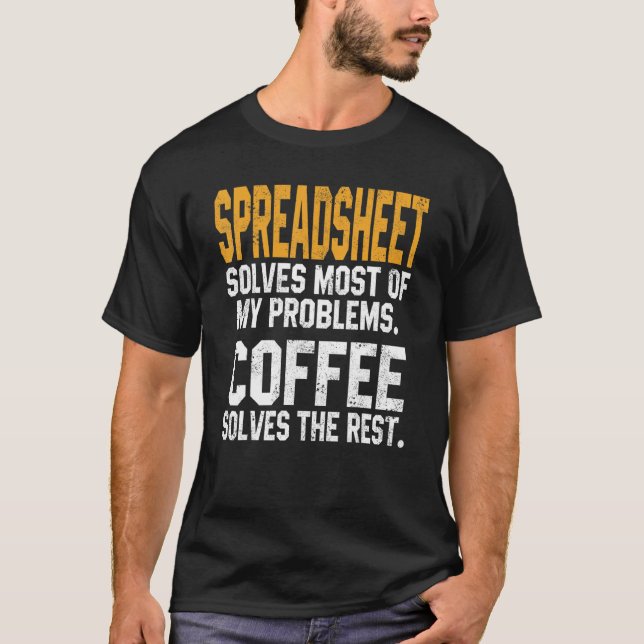 T-shirt Feuilles de calcul résout mes problèmes Café   Sci (Devant)