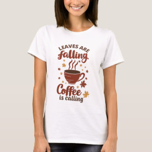 T-shirt Feuilles qui tombent, café qui appelle l'automne