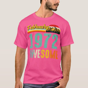 T-shirt Février 1972 Chemise Cadeau Anniversaire Vintage F