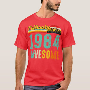 T-shirt Février 1984 Anniversaire Chemise Cadeau Vintage F