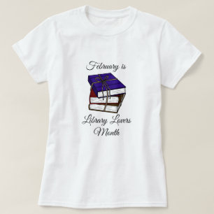 T-shirt Février est le mois des amoureux de la bibliothèqu
