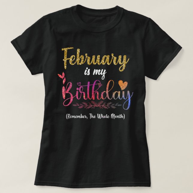 T-shirt Février Est Mon Anniversaire Se Souvient De Tout L (Design devant)