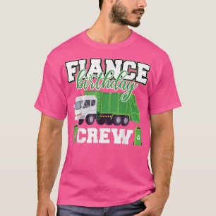 T-shirt Fiance Anniversaire Équipage de déchets Camion de