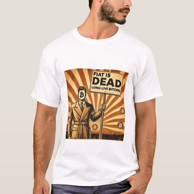 T-shirt Fiat est mort Longue Vie Bitcoin Cryptomonnaie (Devant)