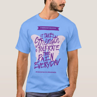 T-shirt Fibromyalgie Il prend de la force tous les jours -